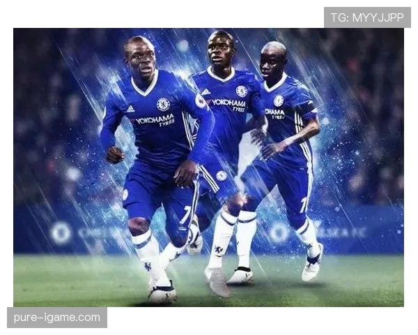 坎特足球影响力：中场大师如何重塑现代足球战术