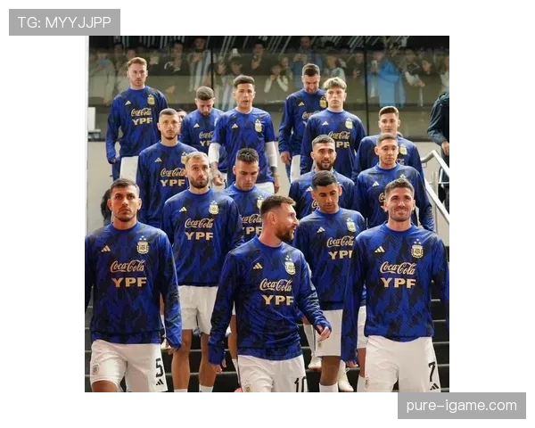 阿根廷队战术灵活调整显著提升竞争力，全力冲击国际赛场荣誉